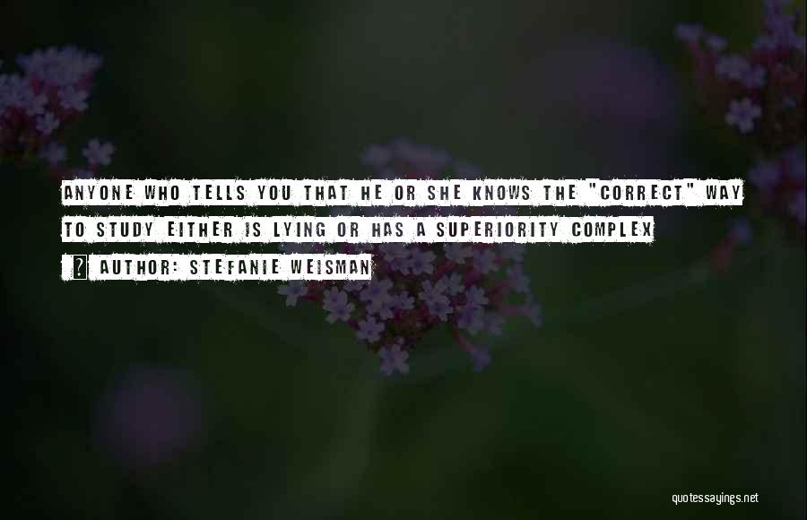 Complex Of Superiority Quotes By Stefanie Weisman