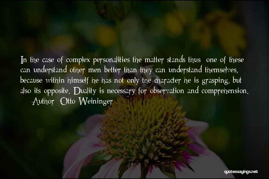 Complex Personalities Quotes By Otto Weininger