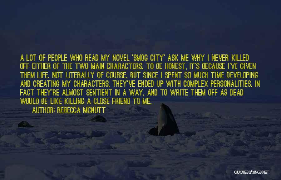 Complex Personalities Quotes By Rebecca McNutt