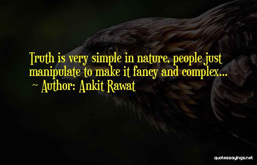 Complex Philosophy Quotes By Ankit Rawat