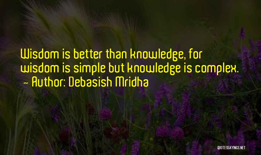 Complex Philosophy Quotes By Debasish Mridha