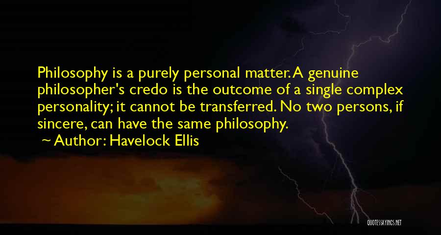 Complex Philosophy Quotes By Havelock Ellis