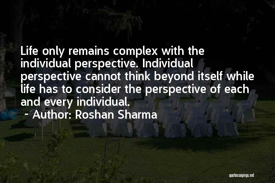 Complex Philosophy Quotes By Roshan Sharma
