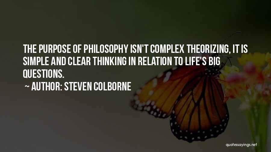 Complex Philosophy Quotes By Steven Colborne