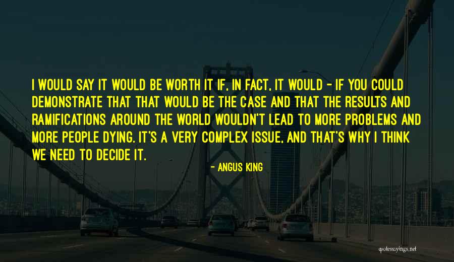 Complex Problems Quotes By Angus King Complex Problems Quotes By Angus King