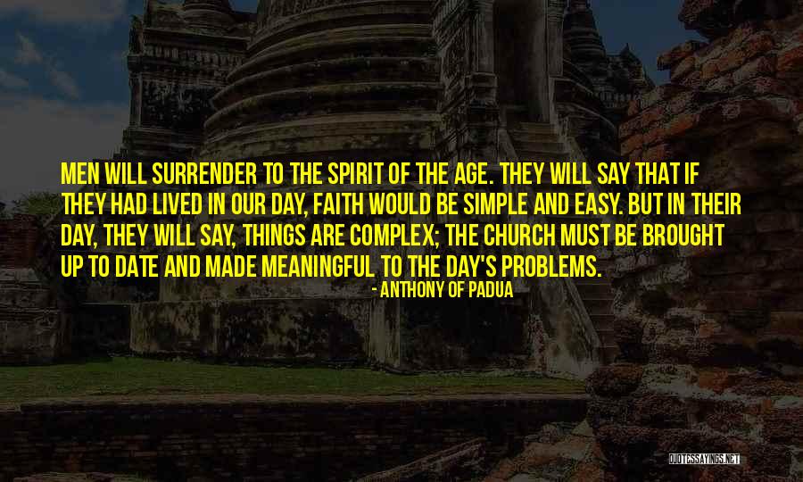Complex Problems Quotes By Anthony Of Padua Complex Problems Quotes By Anthony Of Padua