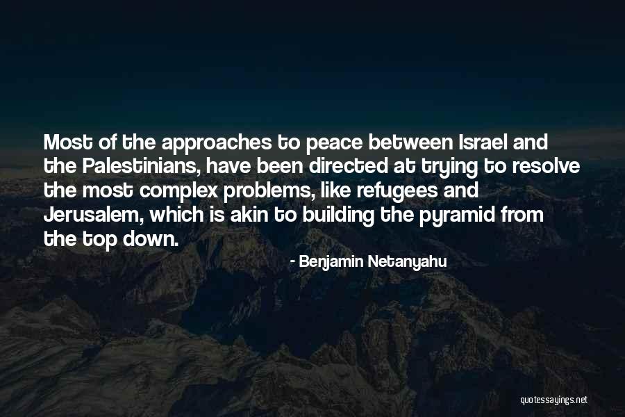 Complex Problems Quotes By Benjamin Netanyahu Complex Problems Quotes By Benjamin Netanyahu