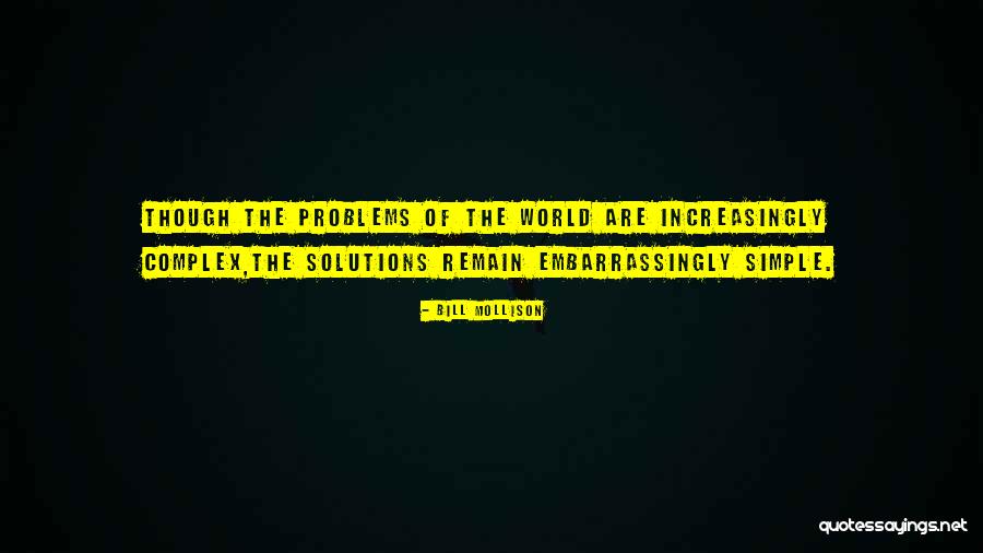 Complex Problems Quotes By Bill Mollison Complex Problems Quotes By Bill Mollison