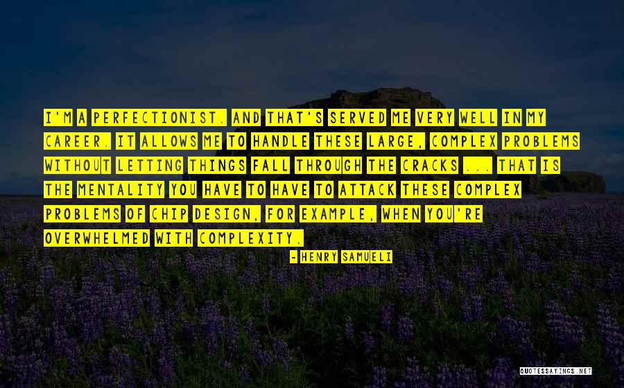 Complex Problems Quotes By Henry Samueli Complex Problems Quotes By Henry Samueli