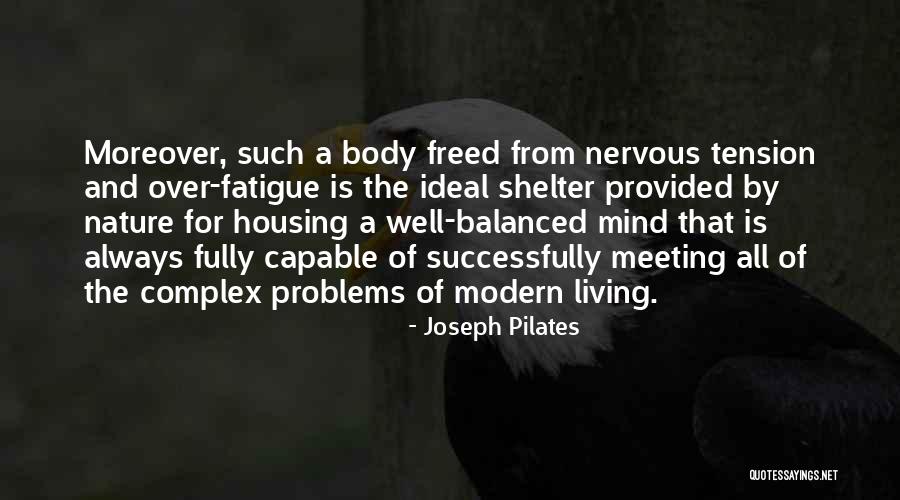 Complex Problems Quotes By Joseph Pilates Complex Problems Quotes By Joseph Pilates
