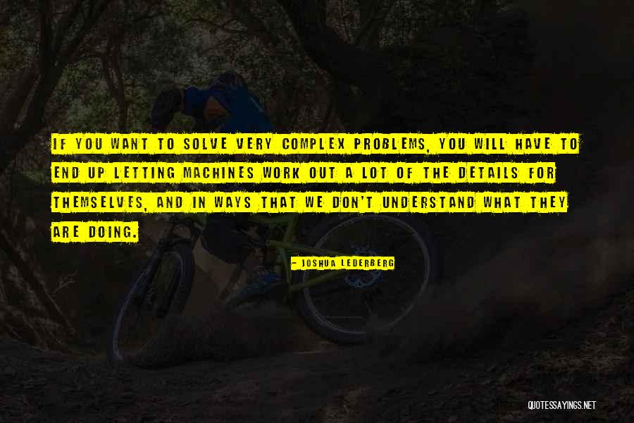 Complex Problems Quotes By Joshua Lederberg Complex Problems Quotes By Joshua Lederberg