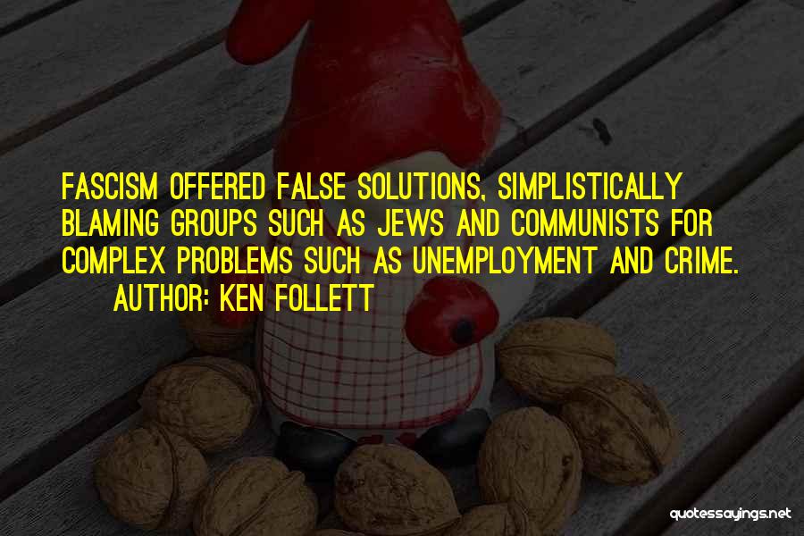 Complex Problems Quotes By Ken Follett