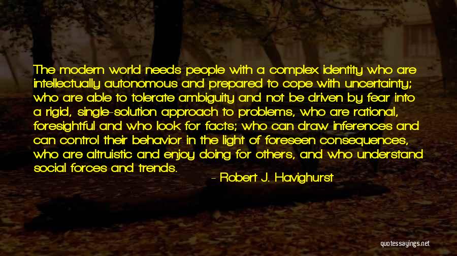 Complex Problems Quotes By Robert J. Havighurst Complex Problems Quotes By Robert J. Havighurst