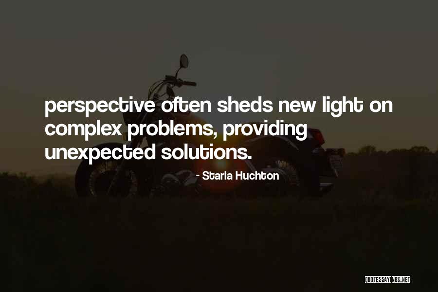 Complex Problems Quotes By Starla Huchton Complex Problems Quotes By Starla Huchton