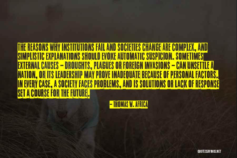 Complex Problems Quotes By Thomas W. Africa Complex Problems Quotes By Thomas W. Africa