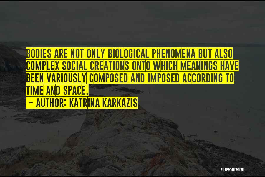 Complex Quotes By Katrina Karkazis