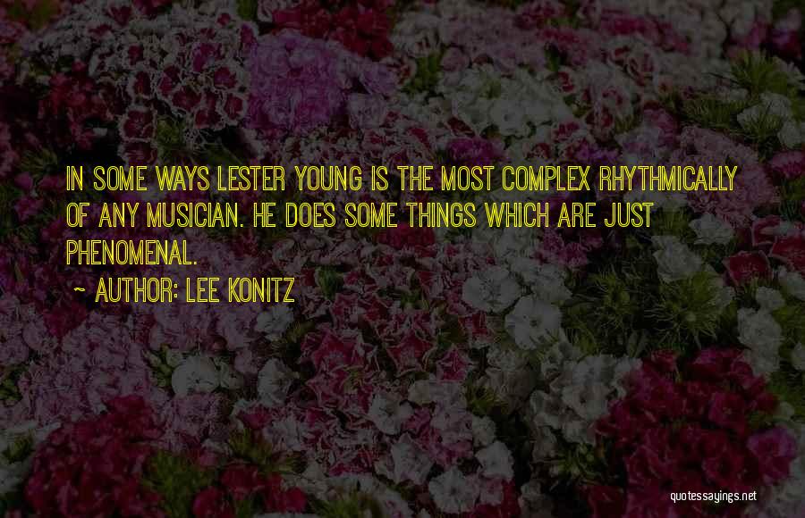 Complex Quotes By Lee Konitz