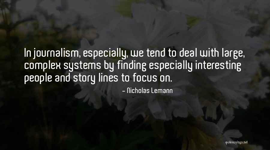 Complex Quotes By Nicholas Lemann