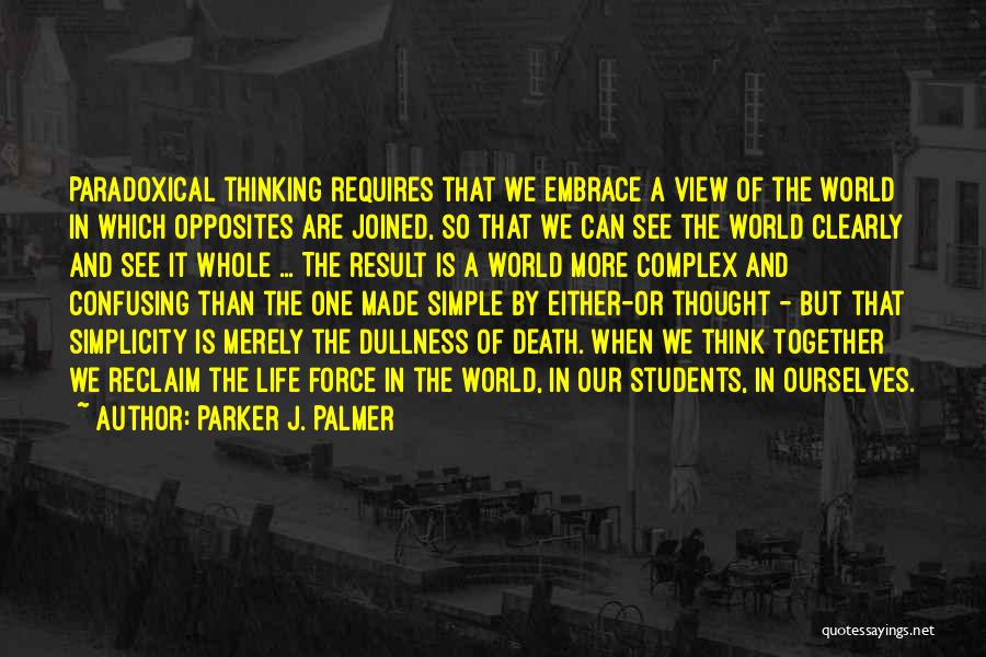 Complex Quotes By Parker J. Palmer