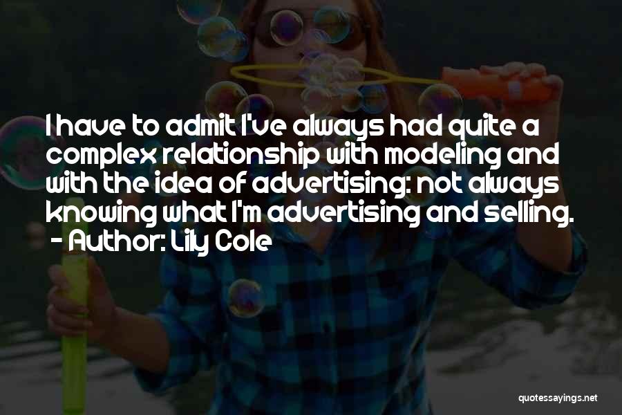 Complex Relationship Quotes By Lily Cole