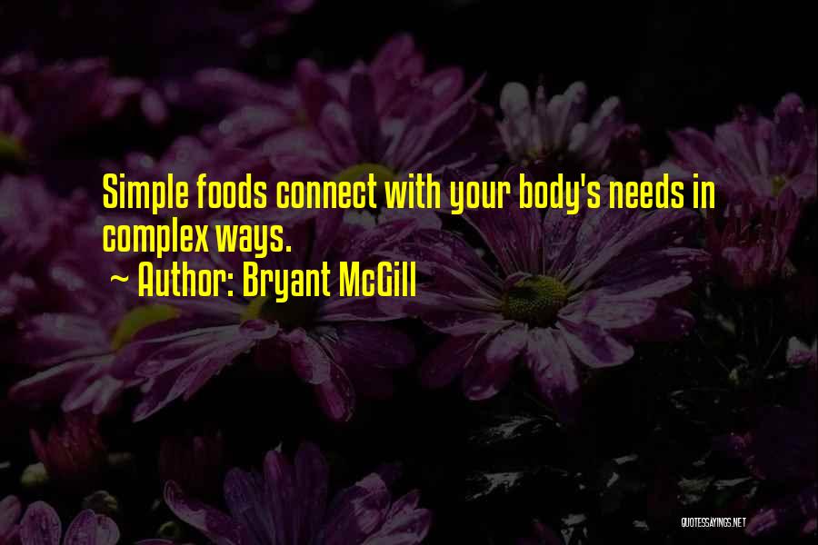 Complex Simplicity Quotes By Bryant McGill