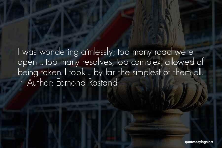 Complex Simplicity Quotes By Edmond Rostand