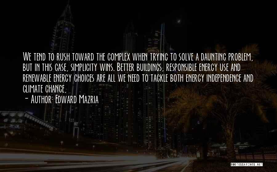 Complex Simplicity Quotes By Edward Mazria