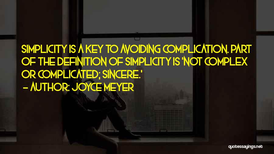 Complex Simplicity Quotes By Joyce Meyer