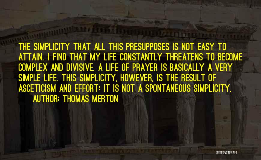 Complex Simplicity Quotes By Thomas Merton