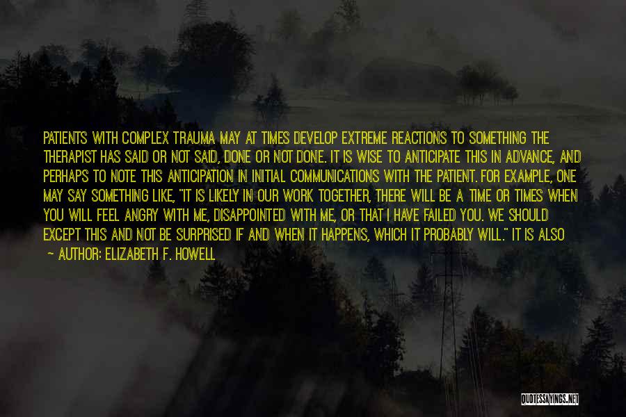 Complex Trauma Quotes By Elizabeth F. Howell