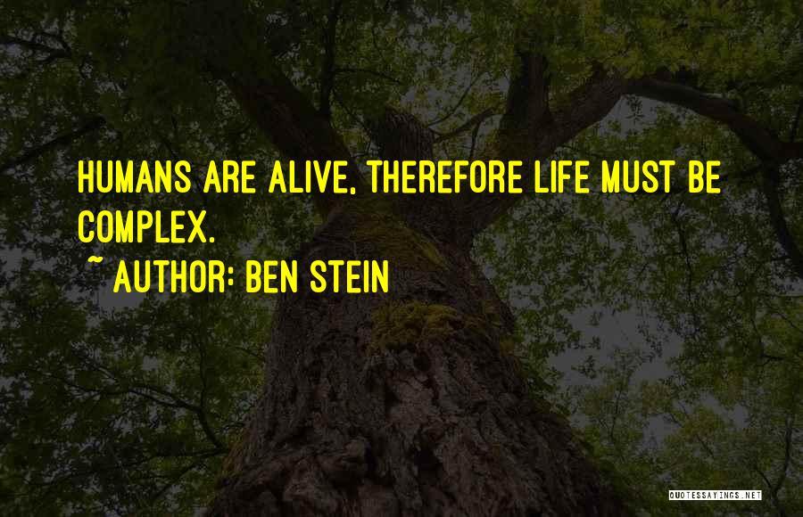 Complexes Quotes By Ben Stein