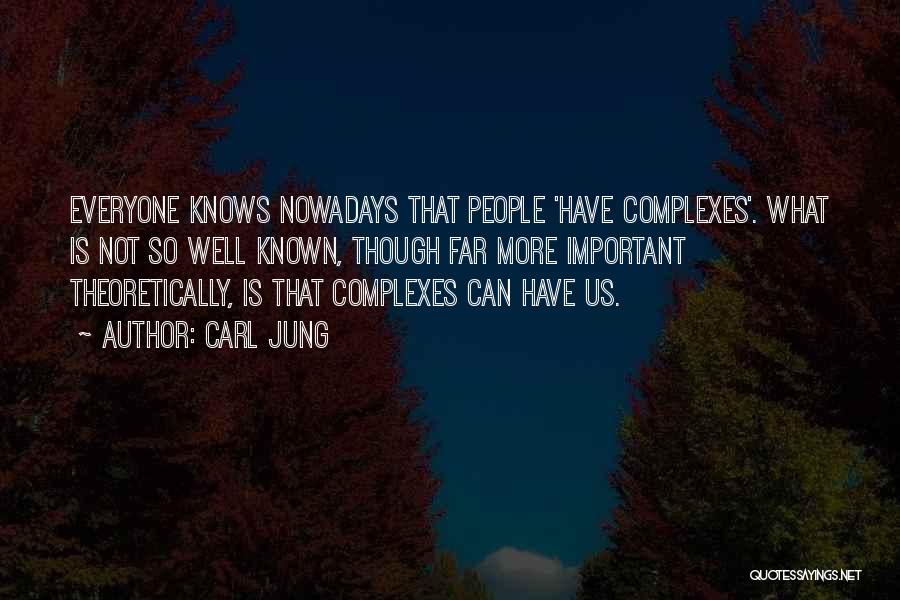 Complexes Quotes By Carl Jung