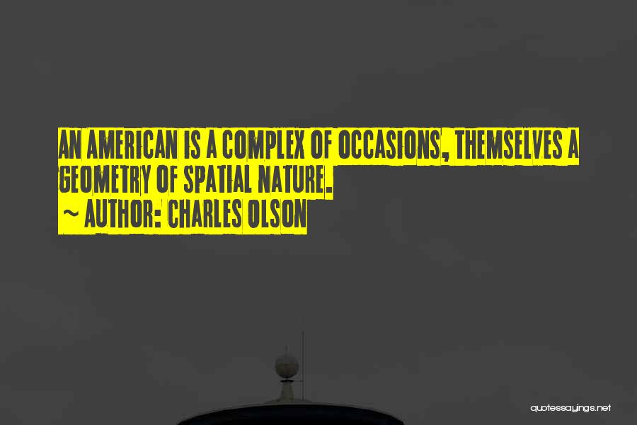 Complexes Quotes By Charles Olson