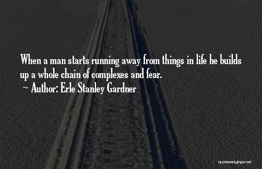 Complexes Quotes By Erle Stanley Gardner