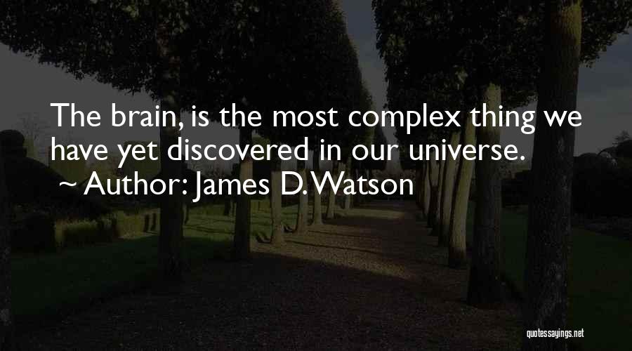Complexes Quotes By James D. Watson