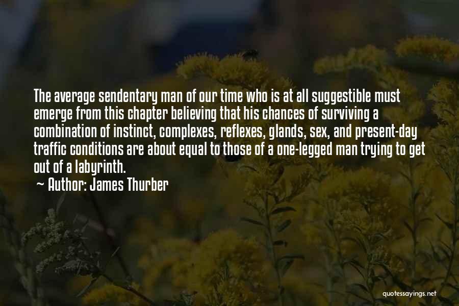 Complexes Quotes By James Thurber