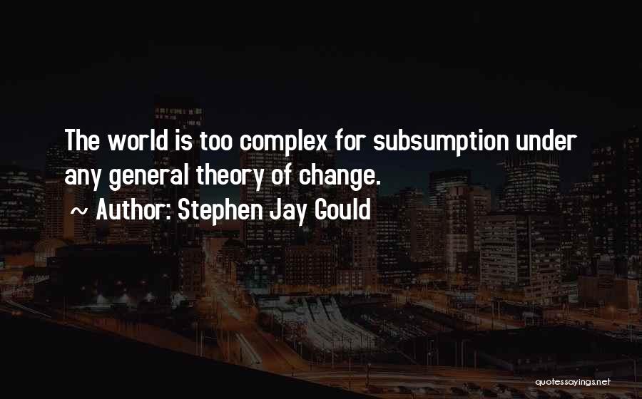 Complexes Quotes By Stephen Jay Gould