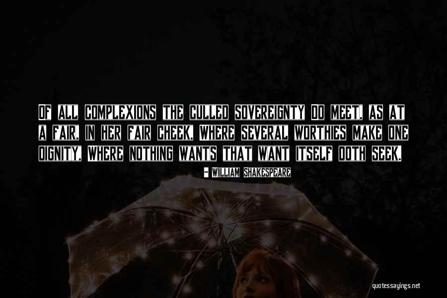 Complexions Quotes By William Shakespeare Complexions Quotes By William Shakespeare