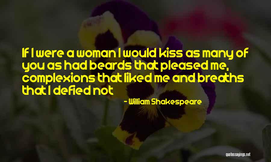 Complexions Quotes By William Shakespeare Complexions Quotes By William Shakespeare
