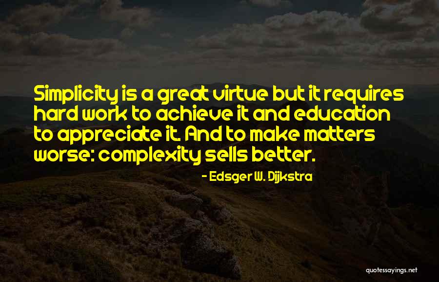 Complexity And Simplicity Quotes By Edsger W. Dijkstra Complexity And Simplicity Quotes By Edsger W. Dijkstra