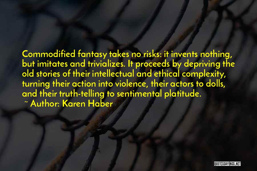 Complexity Of Action Quotes By Karen Haber