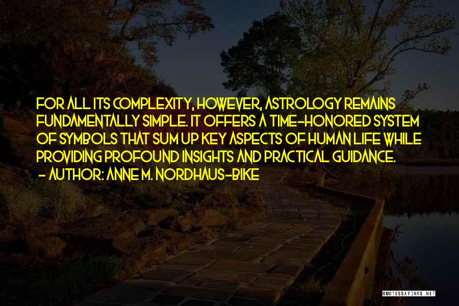 Complexity Of Human Quotes By Anne M. Nordhaus-Bike