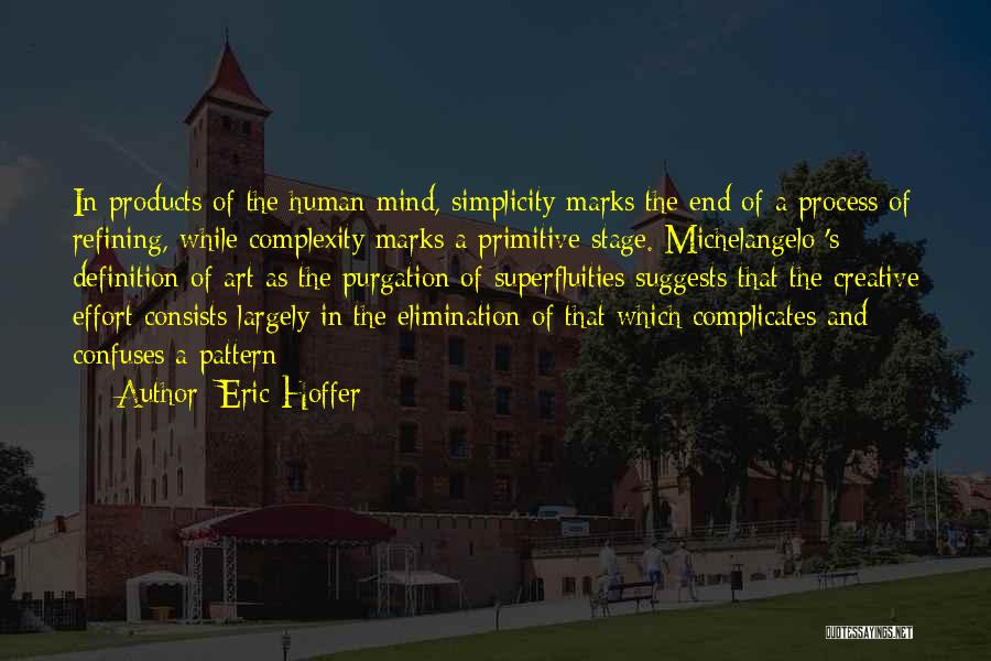 Complexity Of Human Quotes By Eric Hoffer