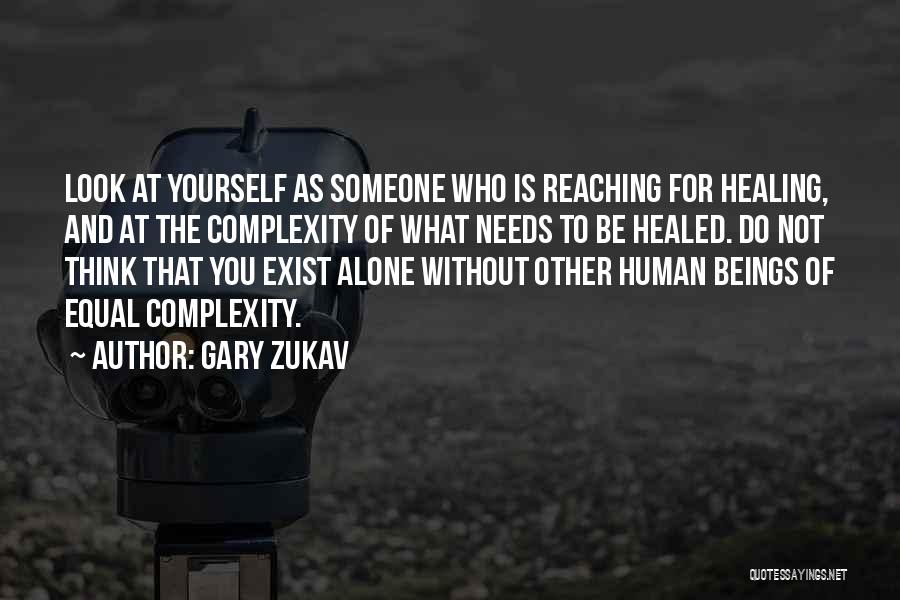 Complexity Of Human Quotes By Gary Zukav