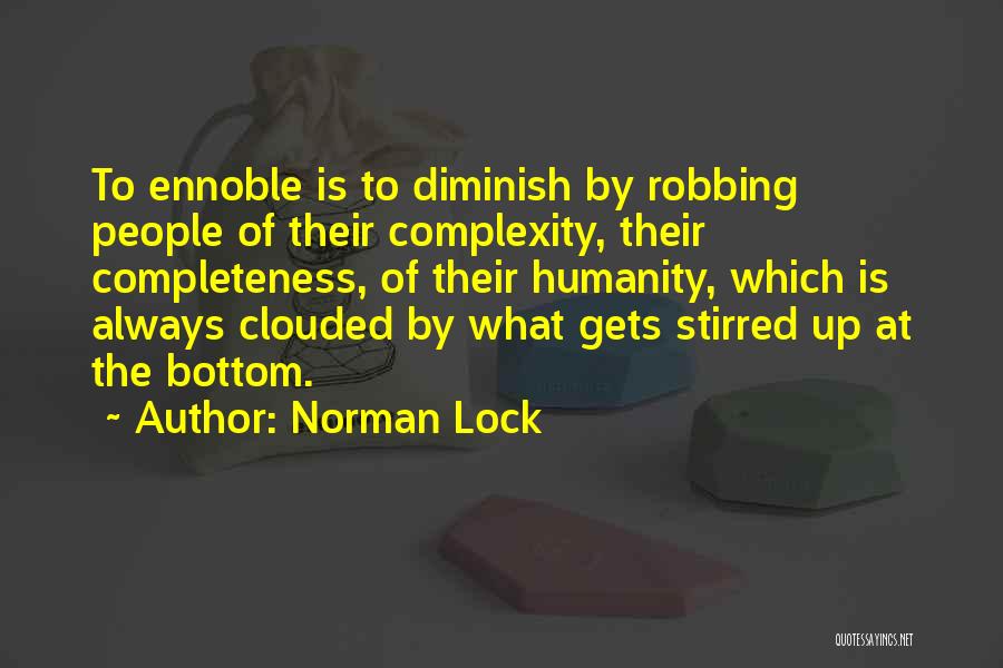 Complexity Of Human Quotes By Norman Lock