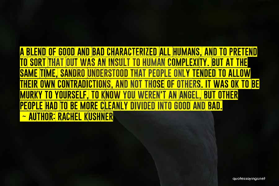 Complexity Of Human Quotes By Rachel Kushner