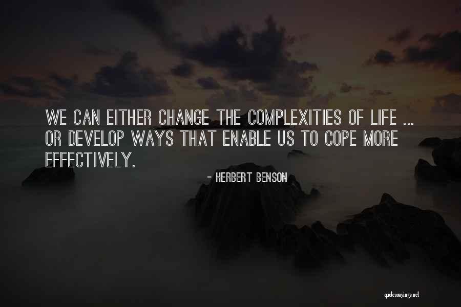 Complexity Of Life Quotes By Herbert Benson Complexity Of Life Quotes By Herbert Benson