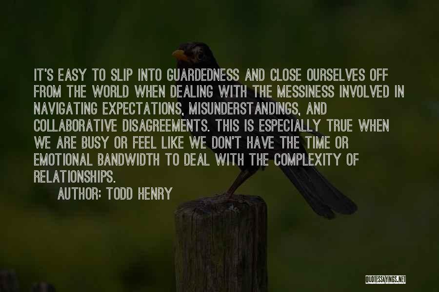 Complexity Of Relationships Quotes By Todd Henry