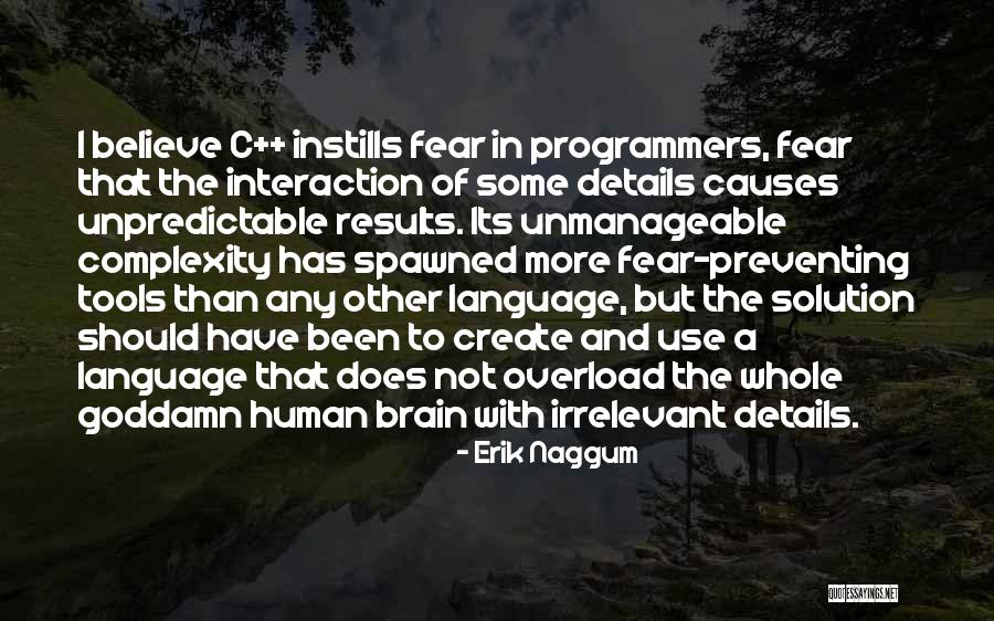 Complexity Of The Brain Quotes By Erik Naggum Complexity Of The Brain Quotes By Erik Naggum