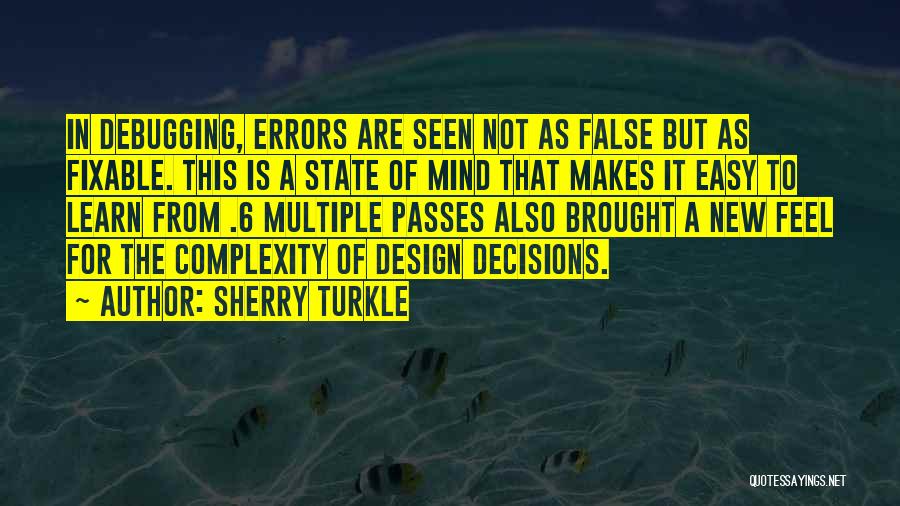 Complexity Of The Mind Quotes By Sherry Turkle